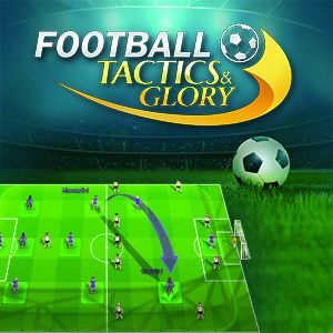 Football, Tactics and Glory Global Steam