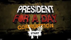 President for a Day - Corruption (PC) Steam Key GLOBAL